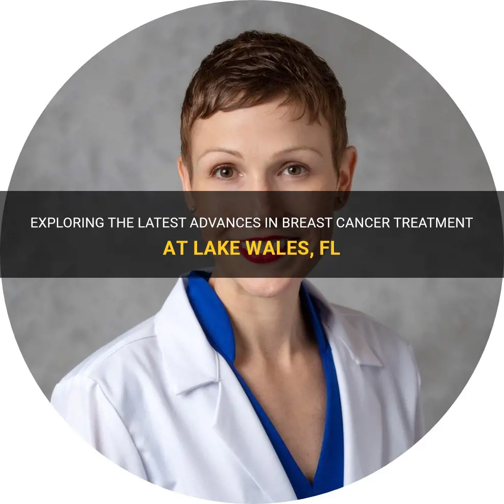 breast cancer treatment lake wals fl
