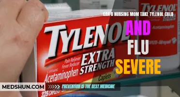 Is It Safe for Nursing Moms to Take Tylenol Cold and Flu Severe?