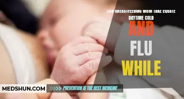 Is it Safe for Breastfeeding Moms to Take Equate Daytime Cold and Flu Medication?