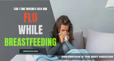 Is It Safe to Take Mucinex Cold and Flu While Breastfeeding?