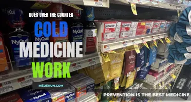 Exploring the Effectiveness of Over-the-Counter Cold Medicine: How Well Does it Really Work?