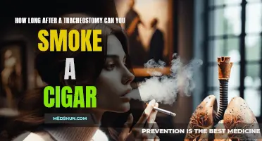 When Is It Safe to Smoke a Cigar After a Tracheostomy?