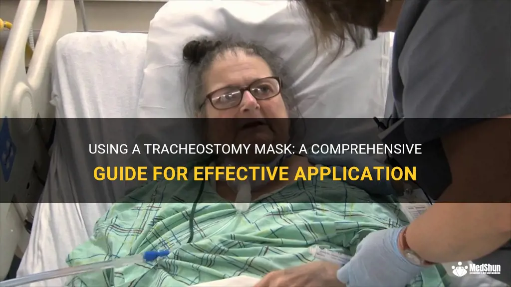 how to use tracheostomy mask