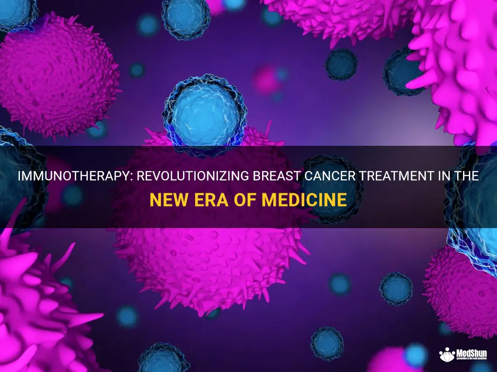 immunotherapy a new era in breast cancer treatment