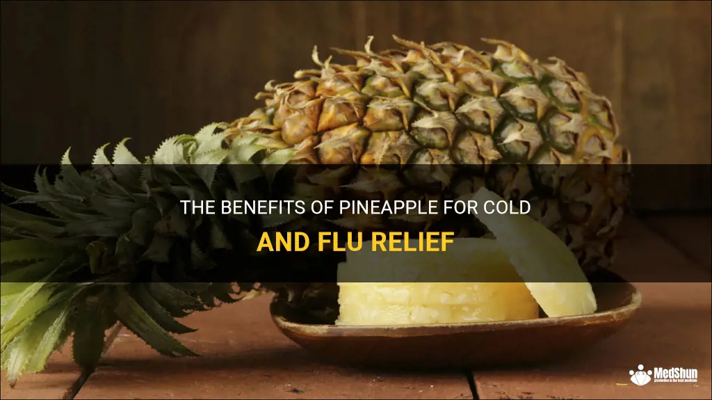 is pineapple good for cold and flu