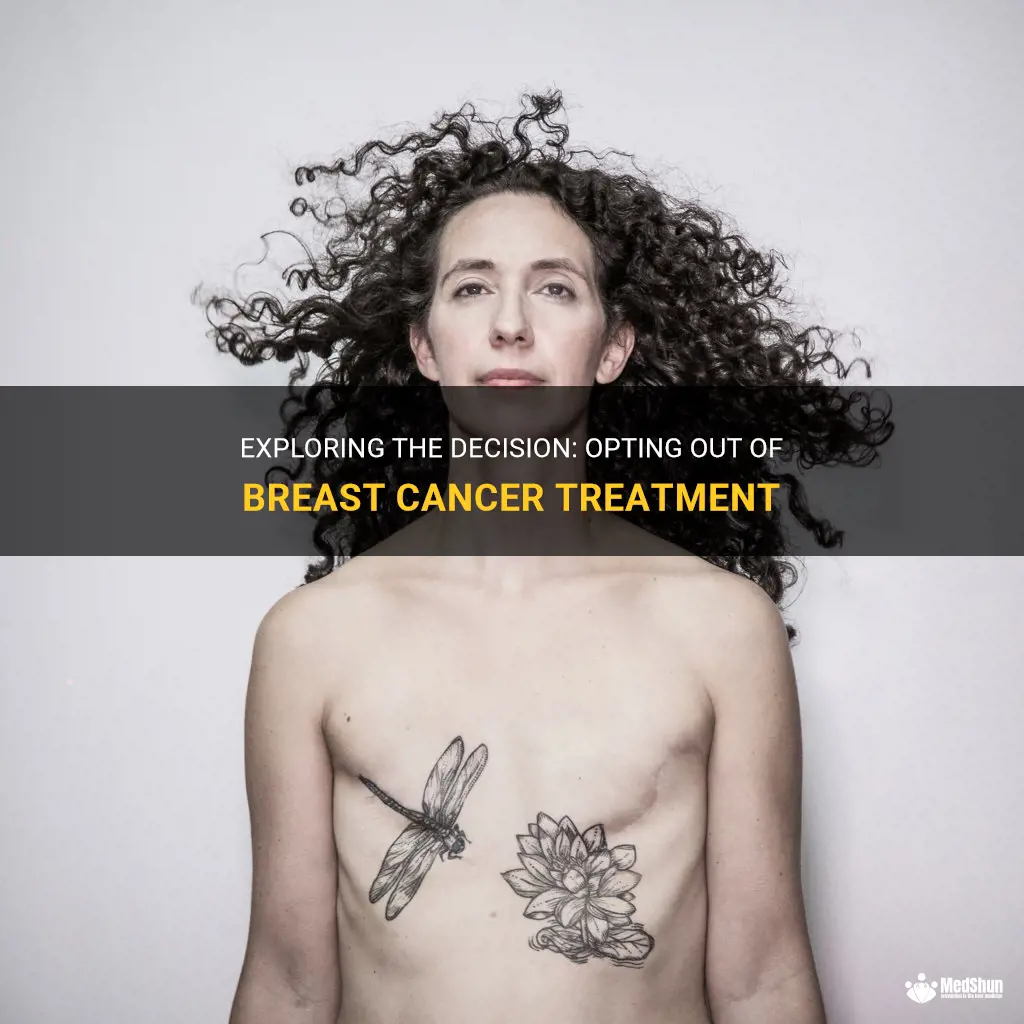 opting out of breast cancer treatment