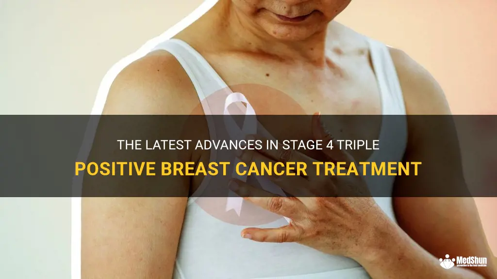 stage 4 triple positive breast cancer treatment